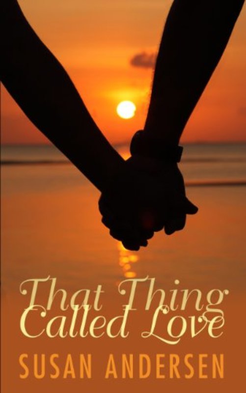 Book cover for "That Thing Called Love" by Susan Andersen