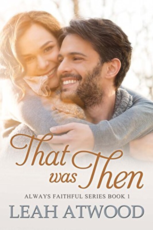 Book cover for "That Was Then" by Leah Atwood