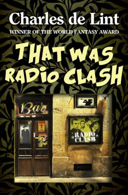 Book cover for "That was Radio Clash" by Charles de Lint