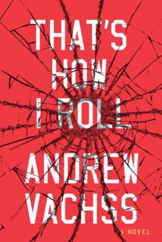 Book cover for "That's How I Roll" by Andrew Vachss