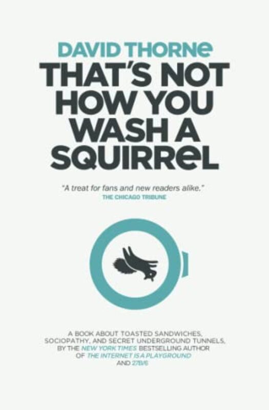 Book cover for "That's Not How You Wash a Squirrel" by David Thorne
