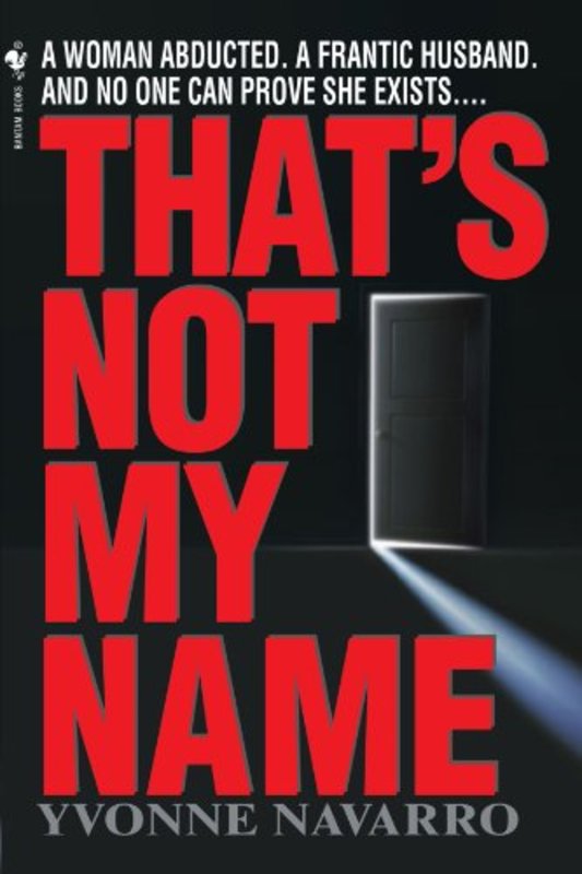 Book cover for "That's Not My Name" by Yvonne Navarro
