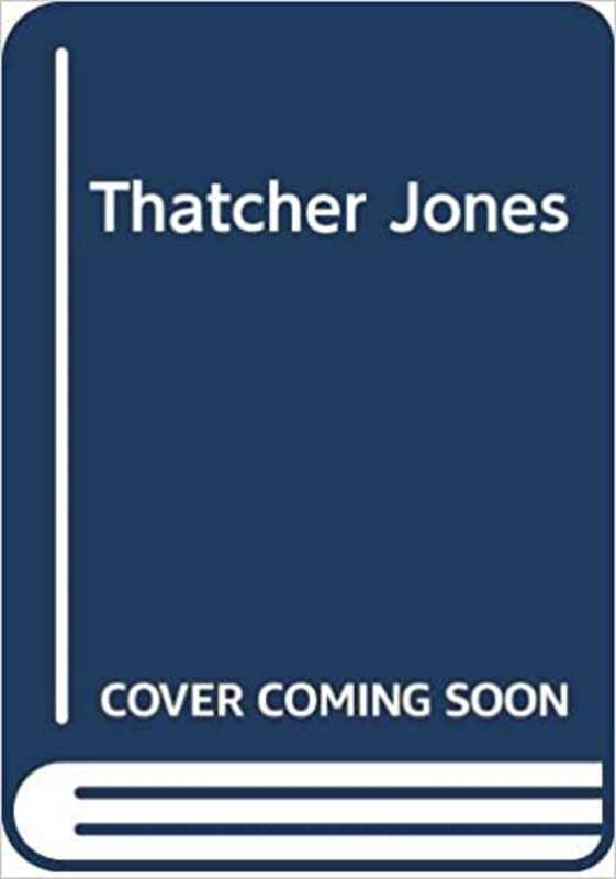 Book cover for "Thatcher Jones" by Michael Morpurgo