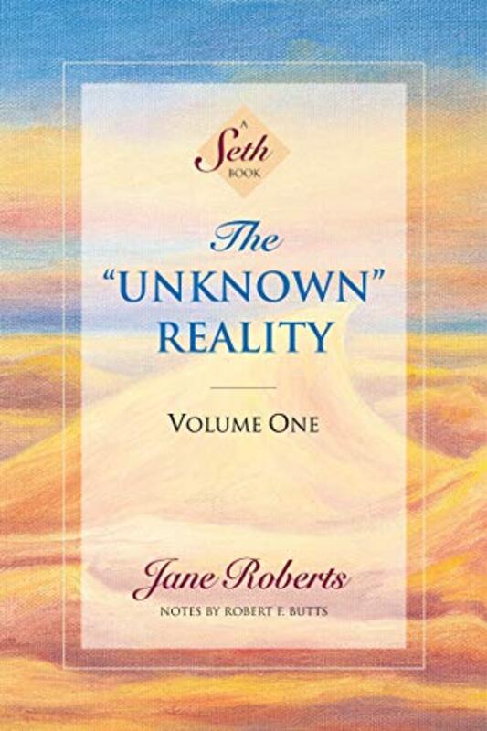 Book cover for "The "Unknown" Reality, Vol. 1" by Jane Roberts