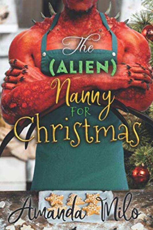 Book cover for "The (Alien) Nanny for Christmas" by Amanda Milo
