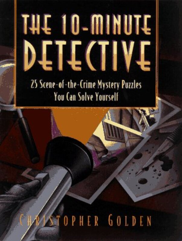 Book cover for "The 10-Minute Detective" by Christopher Golden