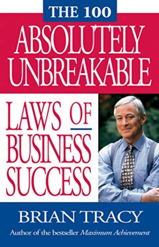 Book cover for "The 100 Absolutely Unbreakable Laws of Business Success"