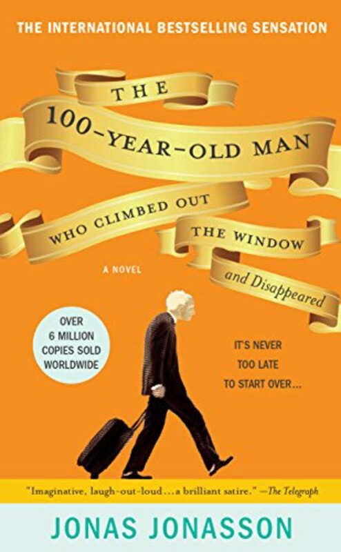 Book cover for "The 100-Year-Old Man Who Climbed Out the Window and Disappeared" by Jonas Jonasson