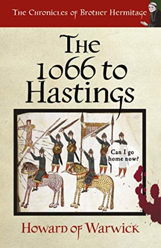 Book cover for "The 1066 To Hastings" by Howard of Warwick
