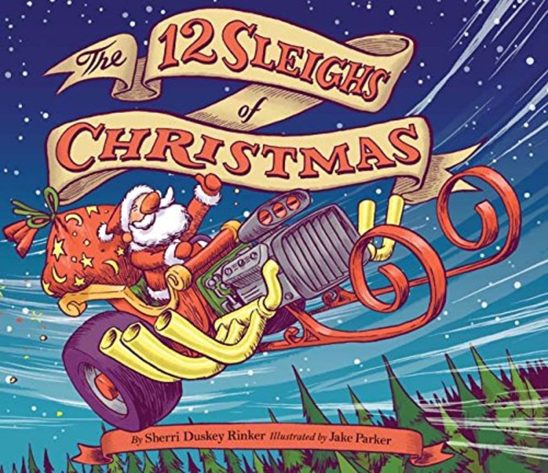 Book cover for "The 12 Sleighs of Christmas" by Sherri Duskey Rinker
