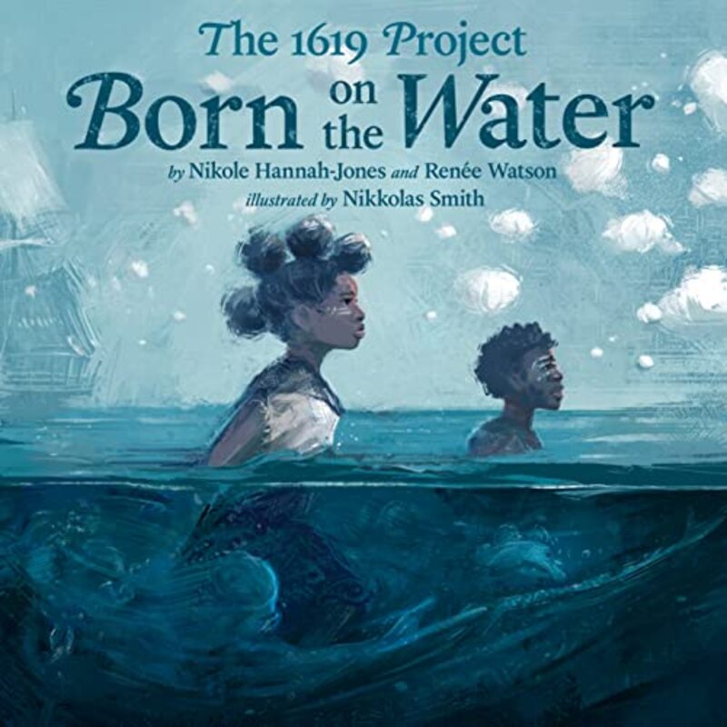 Book cover for "The 1619 Project" by Renee Watson