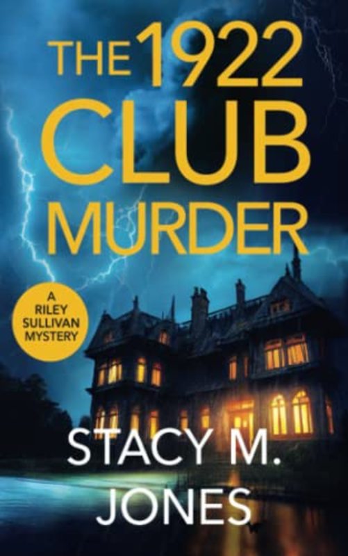 Book cover for "The 1922 Club Murder" by Stacy M Jones