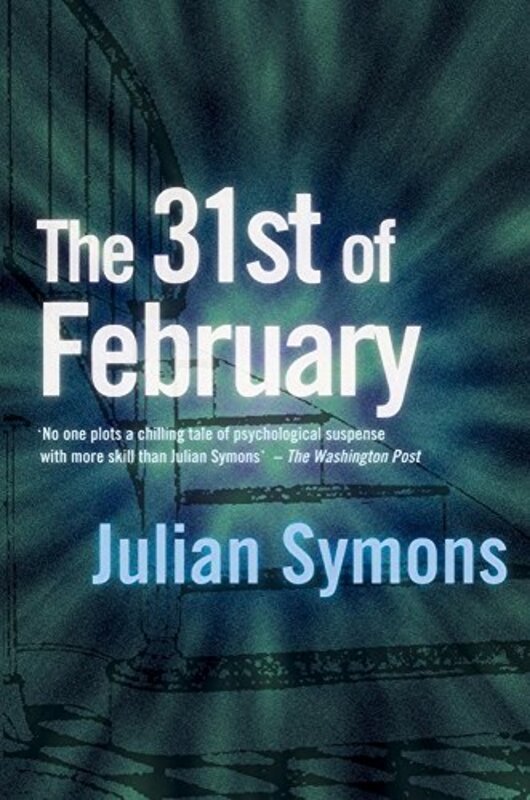Book cover for "The 31st Of February" by Julian Symons