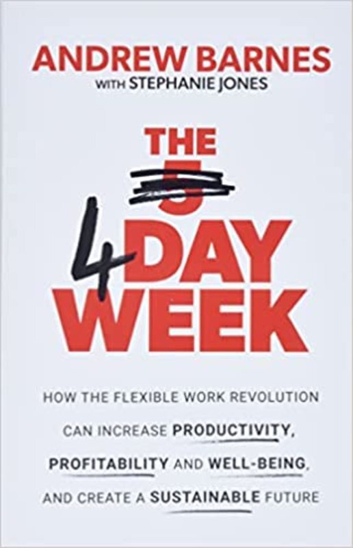 Book cover for "The 4 Day Week" by Andrew Barnes