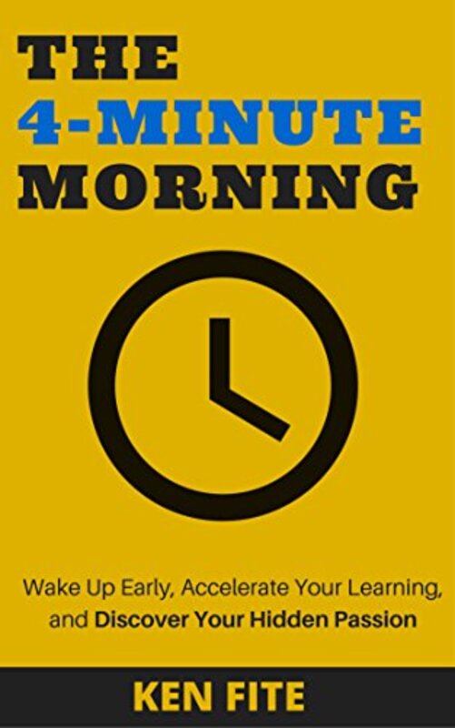 Book cover for "The 4-Minute Morning" by Ken Fite