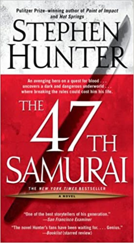 Book cover for "The 47th Samurai" by Stephen Hunter