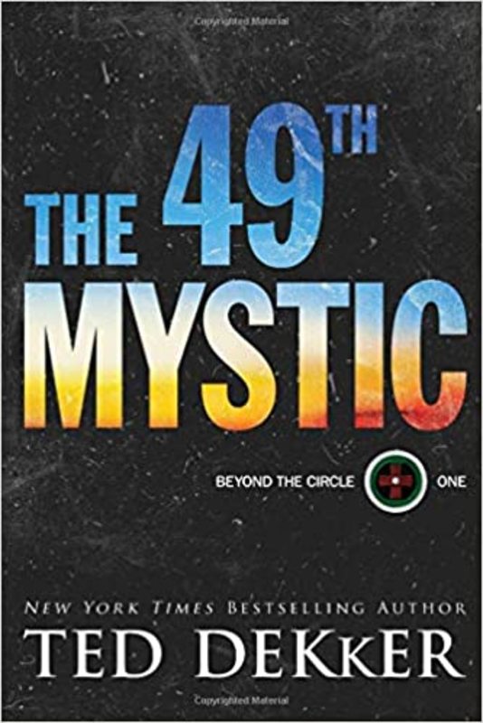 Book cover for "The 49th Mystic" by Ted Dekker