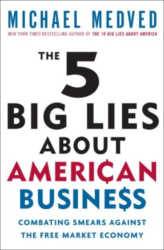 Book cover for "The 5 Big Lies about American Business" by Michael Medved