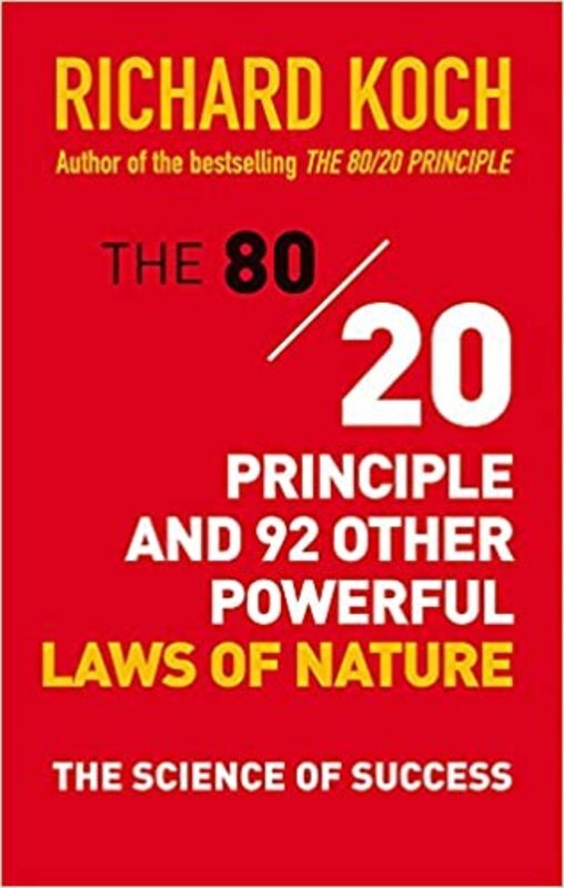 Book cover for "The 80/20 Principle and 92 Other Powerful Laws of Nature" by Richard Koch