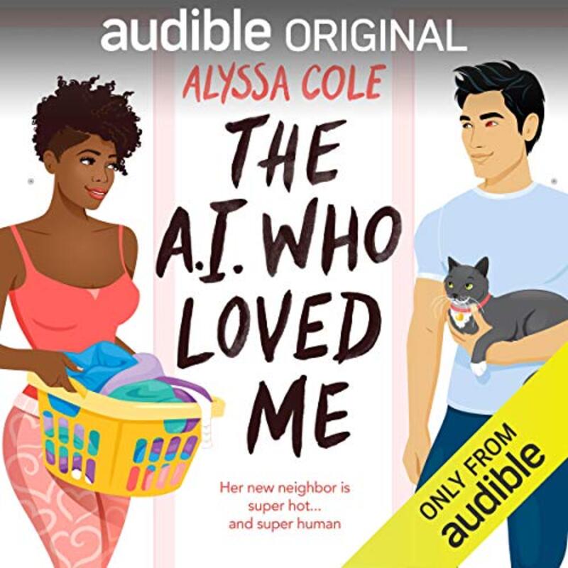 Book cover for "The A.I. Who Loved Me" by Alyssa Cole