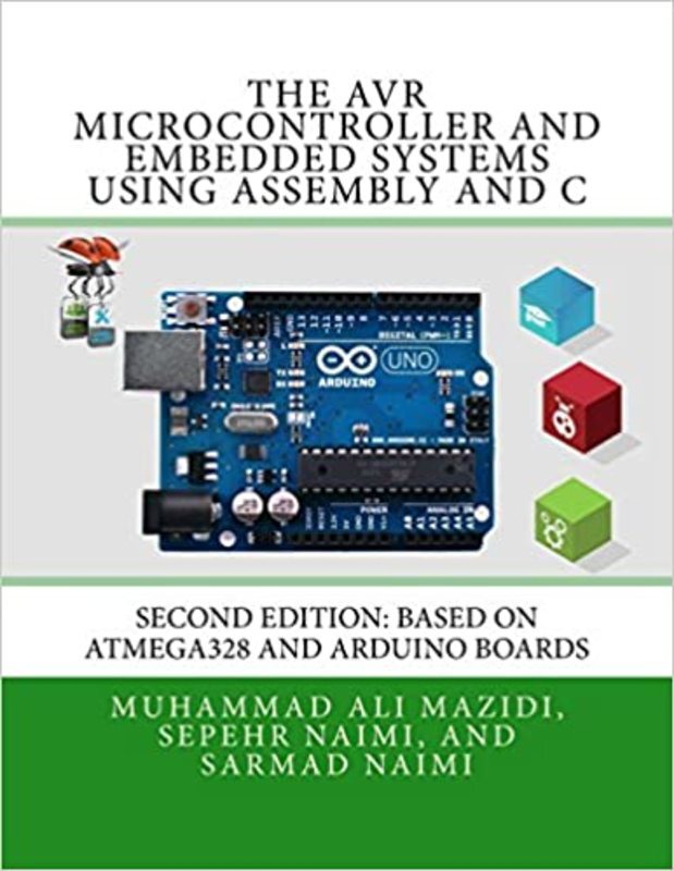 Book cover for "The AVR Microcontroller and Embedded Systems Using Assembly and C" by Sepehr Naimi