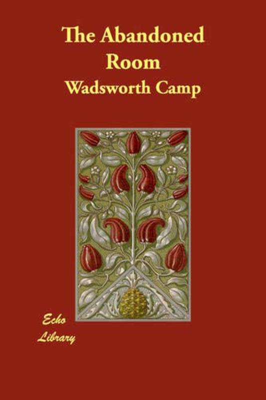 Book cover for "The Abandoned Room" by Wadsworth Camp