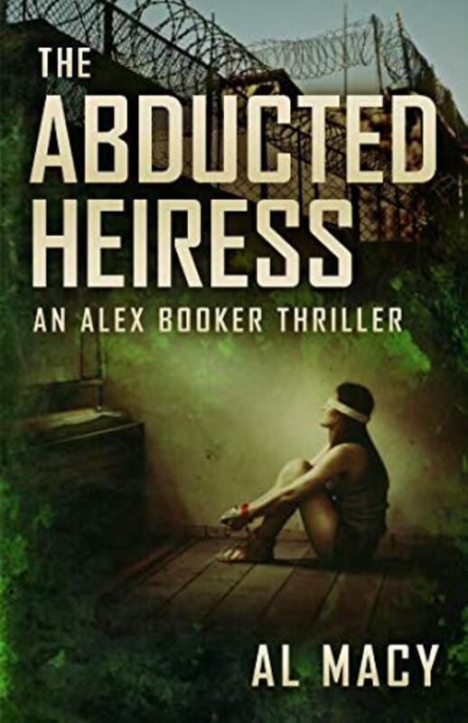 Book cover for "The Abducted Heiress" by Al Macy