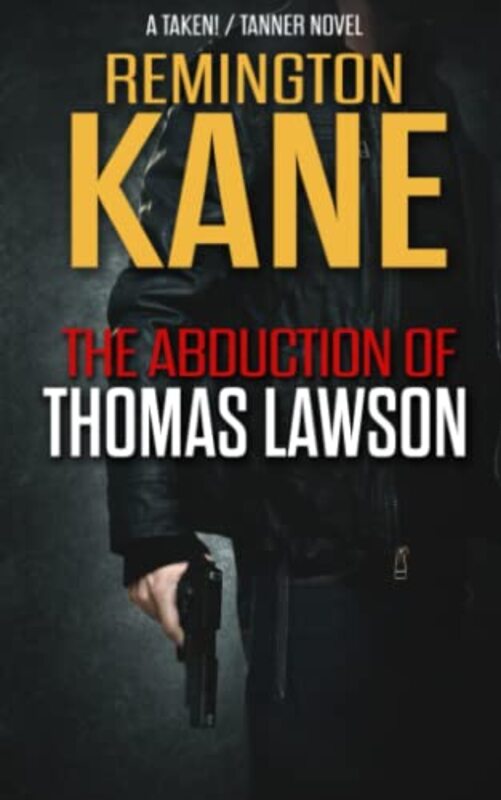 Book cover for "The Abduction Of Thomas Lawson" by Remington Kane