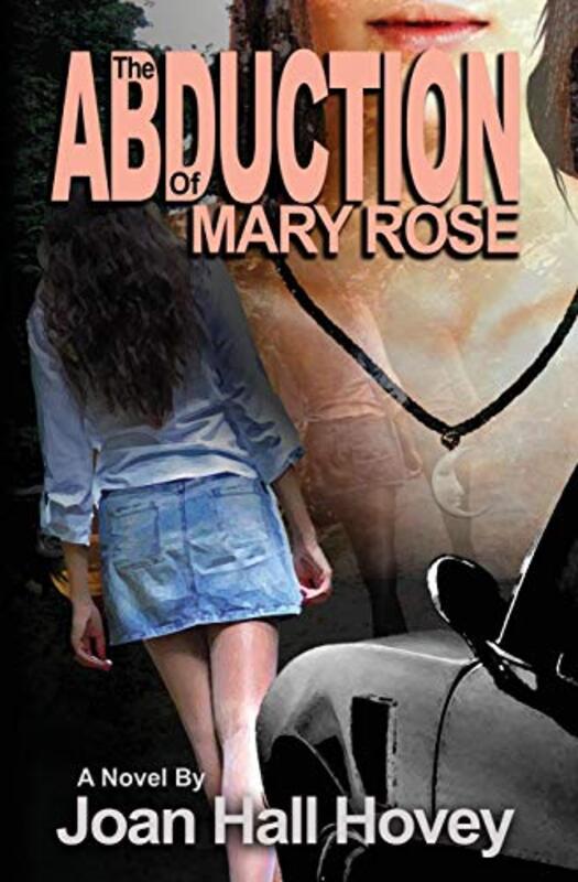 Book cover for "The Abduction of Mary Rose" by Joan Hall Hovey