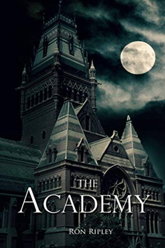 Book cover for "The Academy" by Ron Ripley