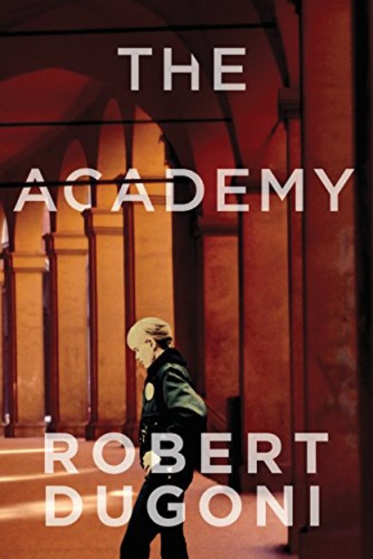 Book cover for "The Academy" by Robert Dugoni