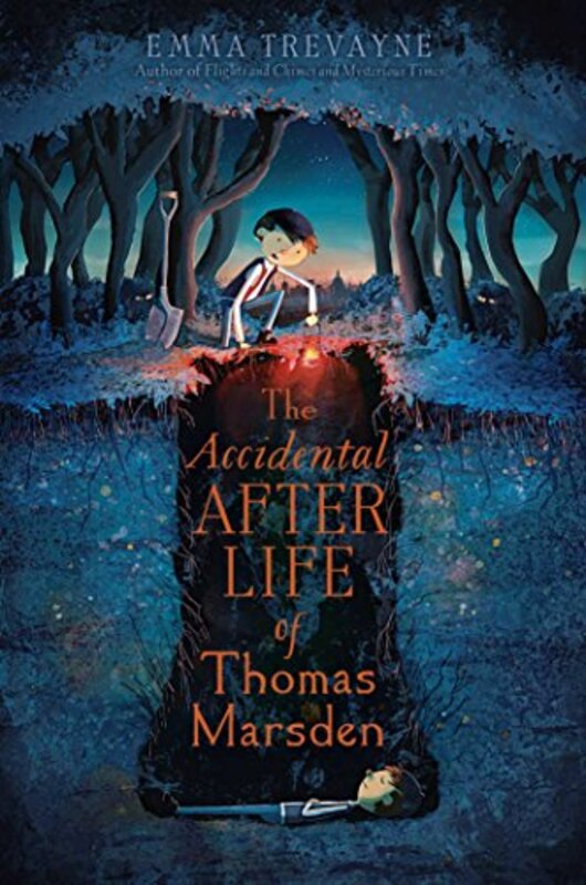 Book cover for "The Accidental Afterlife of Thomas Marsden" by Emma Trevayne