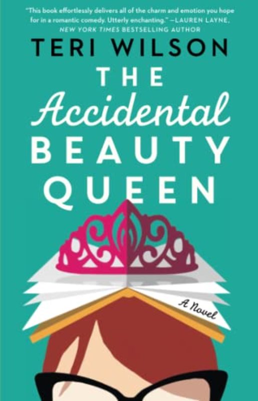 Book cover for "The Accidental Beauty Queen" by Teri Wilson