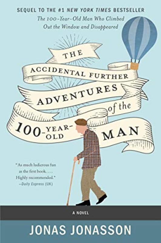 Book cover for "The Accidental Further Adventures of the Hundred-Year-Old Man" by Jonas Jonasson