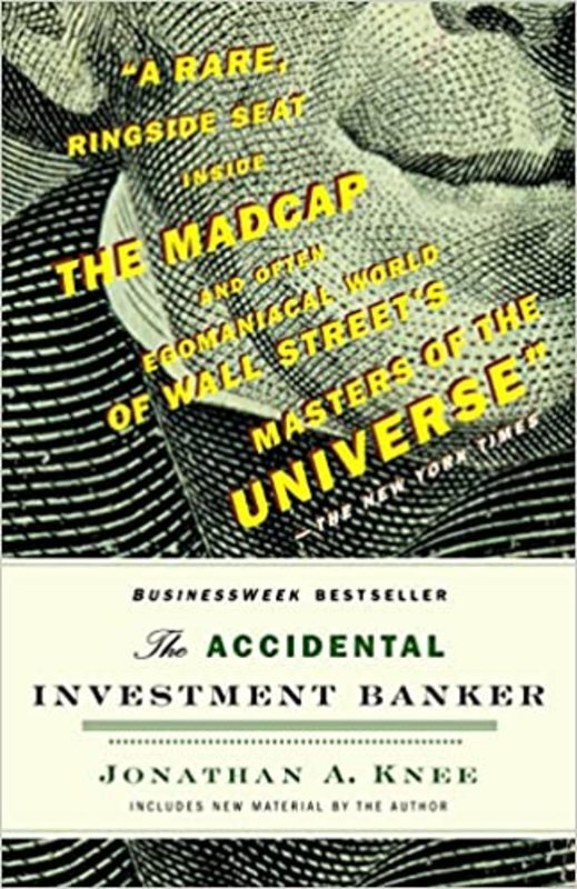Book cover for "The Accidental Investment Banker" by Jonathan A. Knee