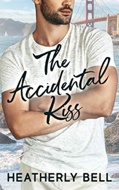 Book cover for "The Accidental Kiss" by Heatherly Bell