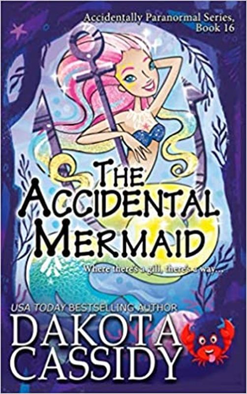 Book cover for "The Accidental Mermaid" by Dakota Cassidy