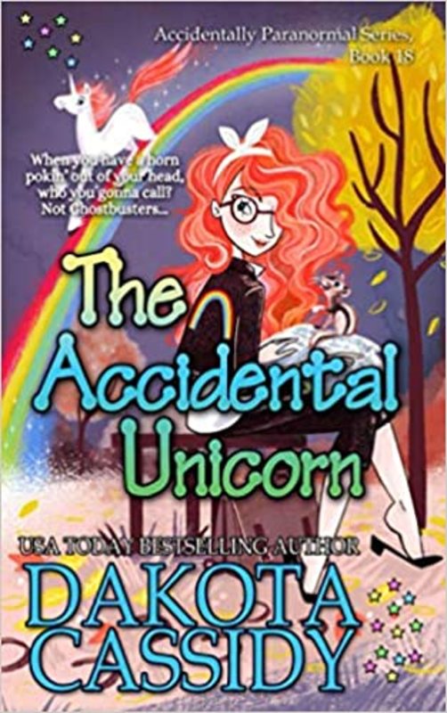 Book cover for "The Accidental Unicorn" by Dakota Cassidy