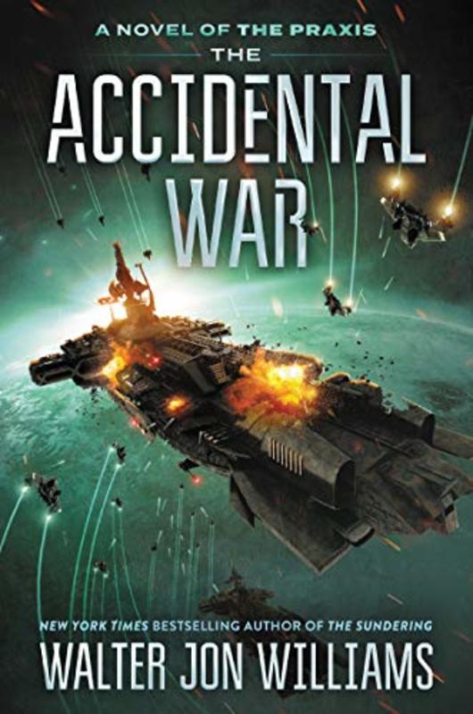 Book cover for "The Accidental War" by Walter Jon Williams