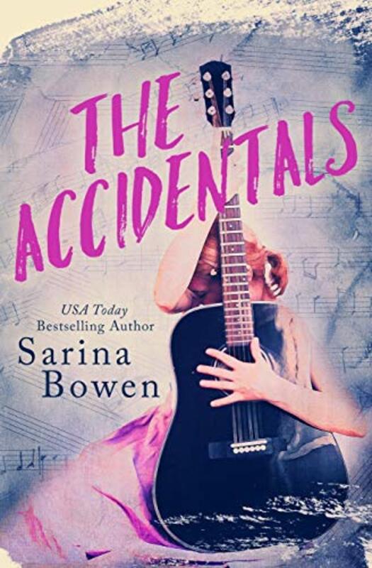 Book cover for "The Accidentals" by Sarina Bowen