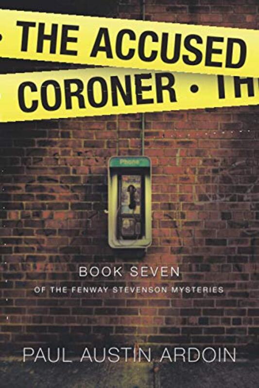 Book cover for "The Accused Coroner" by Paul Austin Ardoin