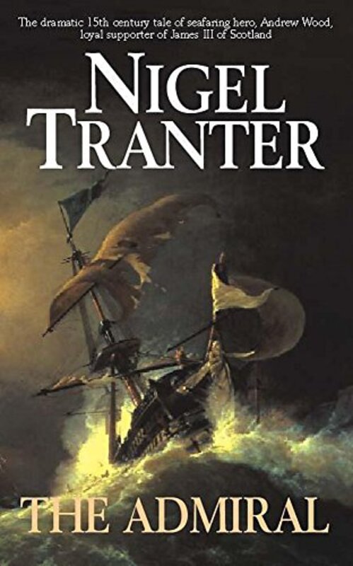 Book cover for "The Admiral" by Nigel Tranter