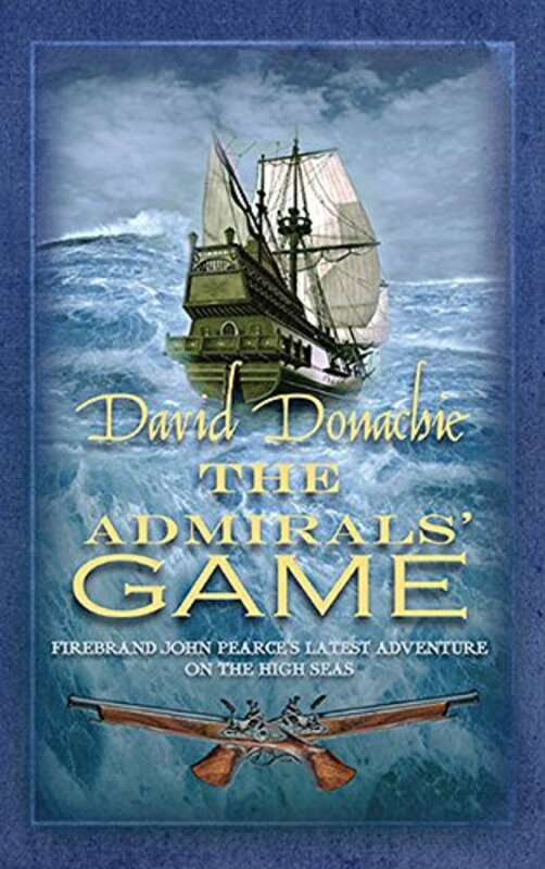 Book cover for "The Admiral's Game" by David Donachie