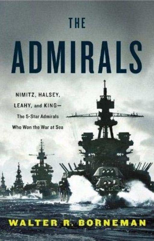 Book cover for "The Admirals" by Walter R Borneman
