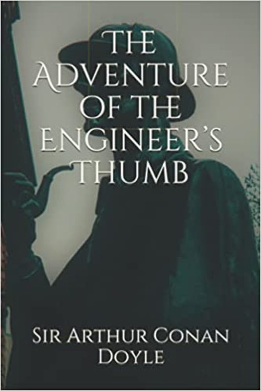 Book cover for "The Adventure of the Engineer’s Thumb" by Arthur Conan Doyle