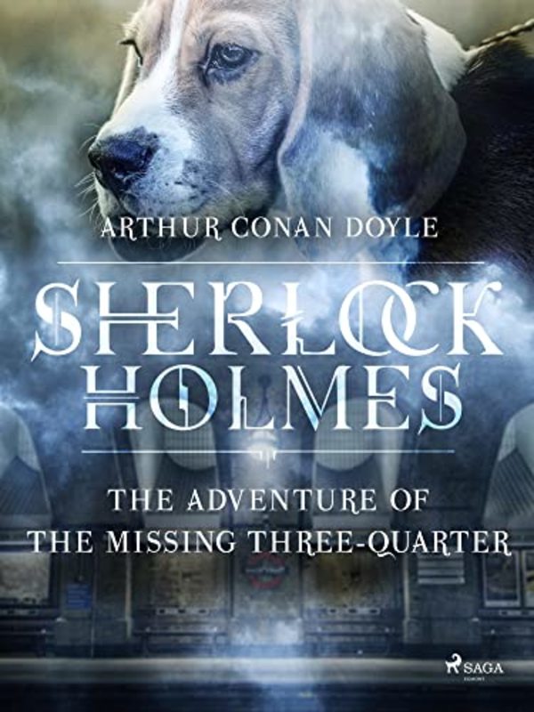 Book cover for "The Adventure of the Missing Three-Quarter" by Arthur Conan Doyle