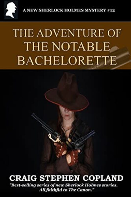 Book cover for "The Adventure of the Notable Bachelorette" by Craig Stephen Copland