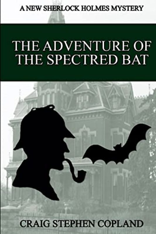 Book cover for "The Adventure of the Spectred Bat" by Craig Stephen Copland