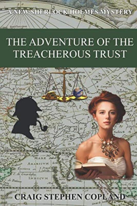 Book cover for "The Adventure of the Treacherous Trust" by Craig Stephen Copland