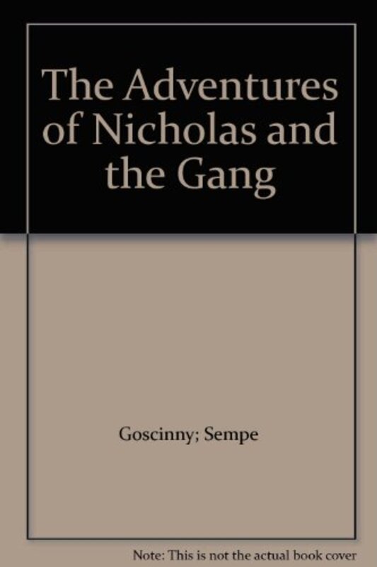Book cover for "The Adventures Of Nicholas And The Gang" by Goscinny
